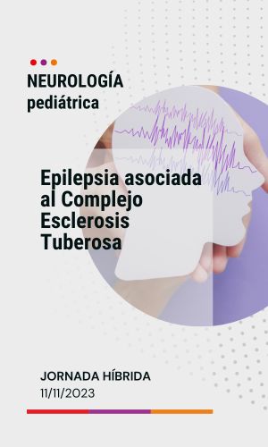 Epilepsia asociada al Complejo Esclerosis Tuberosa