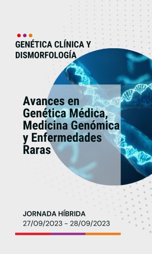 Avances en Genética Médica, Medicina Genómica y Enfermedades Raras