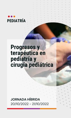 Progresos y terapéutica en pediatría y cirugía pediátrica